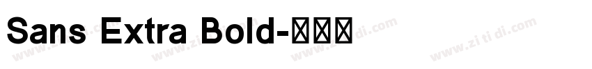 Sans Extra Bold字体转换 Sans Extra Bold字体转换